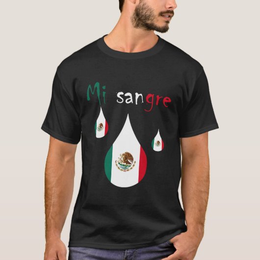 Mi Sangre I Love Mexico Mexico Dependence Day 2 Tシャツ (正面)