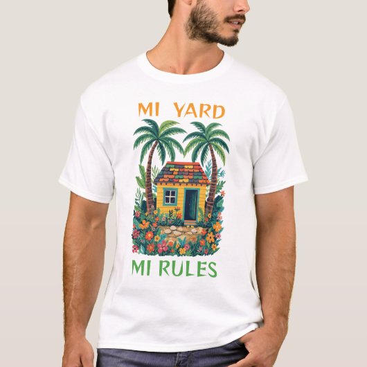 Mi yard mi rules jamaica tiny house tシャツ (正面)