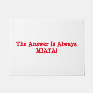 Miataのドアマット: "答えはMIATA常にです! " ドアマット
