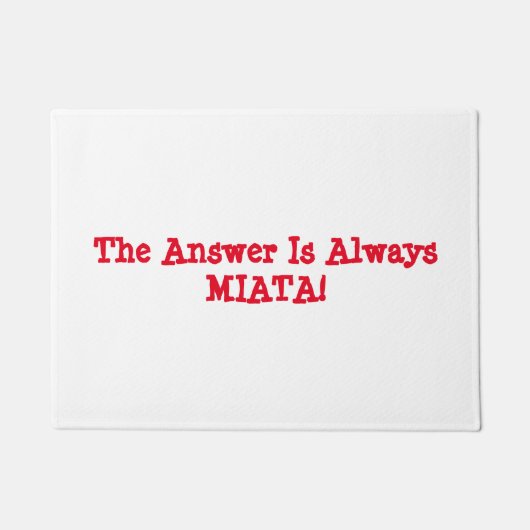 Miataのドアマット: "答えはMIATA常にです! " ドアマット (正面)