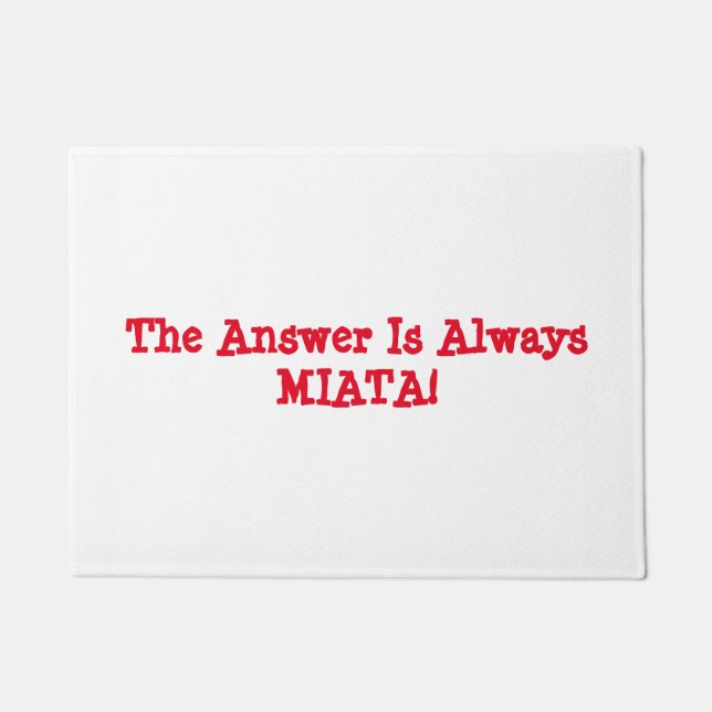 Miataのドアマット: "答えはMIATA常にです! " ドアマット (正面)