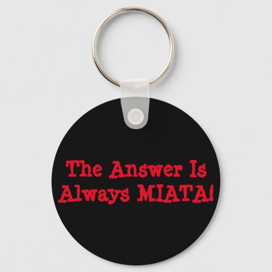 Miata Keychain:答えは常にMIATA! キーホルダー (正面)