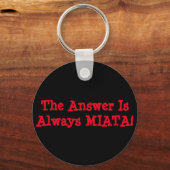 Miata Keychain:答えは常にMIATA! キーホルダー (正面)