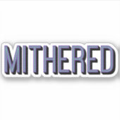 MIATED, Manchester Mancunian方言スラング シール (正面)