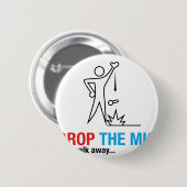 Micを落とし、遠くに歩かせて下さい 缶バッジ (正面&裏面)