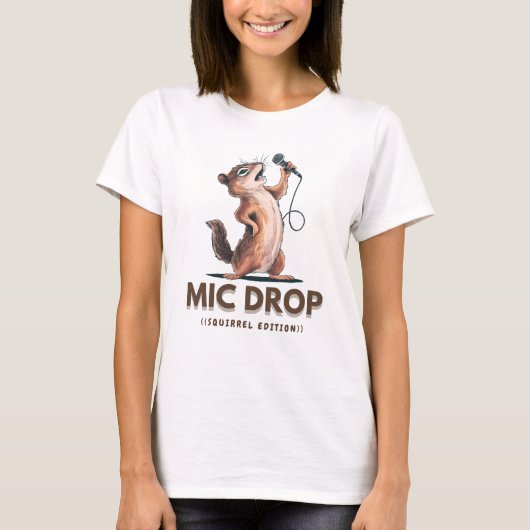 MIC DROP - SQUIRRELエディション Tシャツ (正面)