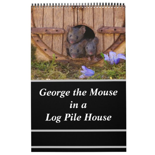 Mice - George the mouse in a log pile house Calend カレンダー (カバー)