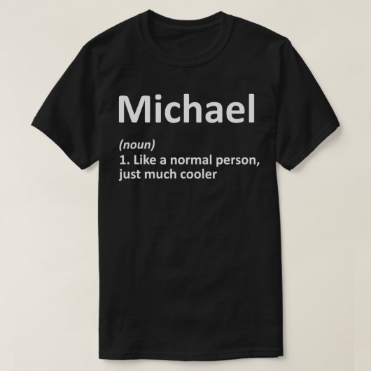 MICHAEL定義パーソナライズされた名おもしろいBirthda Tシャツ (デザイン正面)