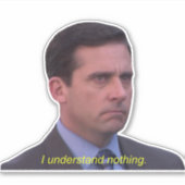 Michael Scott – 何も分からない シール (正面)