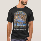Michelangelo Painting Last Judgment for an   1 Tシャツ (正面)