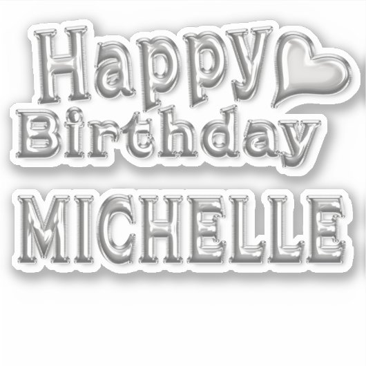 Michelle Happy Birthday silver Aufkleber Sticker シール (正面)