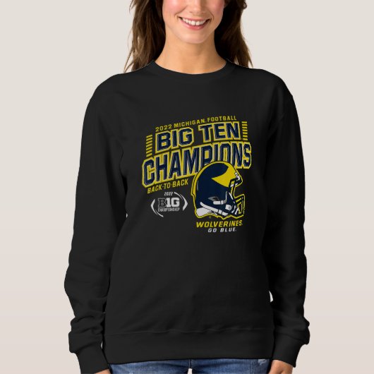 Michigan Wolverines Big Ten Champs 2022 Go Blue スウェットシャツ (正面)