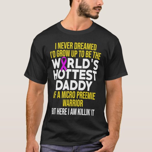 Micro Preemie NICU Daddy Premature Birth Tシャツ (正面)