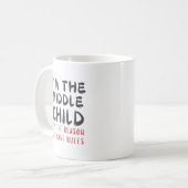 Middle Child – I'm the Reason We Have Rules Custom コーヒーマグカップ (正面左)