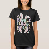 Middle School Teacher Easter Bunny Middle School E Tシャツ (正面)