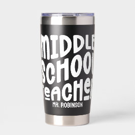 Middle School Teacher White Text Design 保温保冷タンブラー