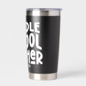Middle School Teacher White Text Design 保温保冷タンブラー (左面)