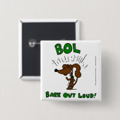 Midge "BOL Bark Out Loud"ボタン 缶バッジ (正面&裏面)
