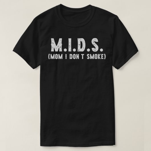 MIDSママ私はタバコを吸わないおもしろい2 Tシャツ (デザイン正面)
