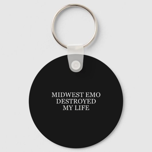 Midwest Emo Destroyed My Life Funny Emo Quote  キーホルダー (正面)
