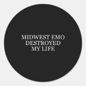 Midwest Emo Destroyed My Life Funny Emo Quote ラウンドシール (正面)