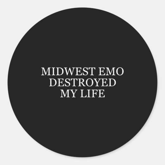 Midwest Emo Destroyed My Life Funny Emo Quote  ラウンドシール (正面)