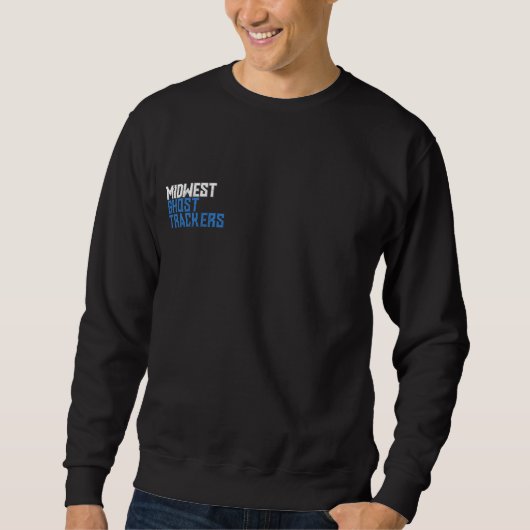 Midwest Ghost Trackers Sweatshirt スウェットシャツ (正面)