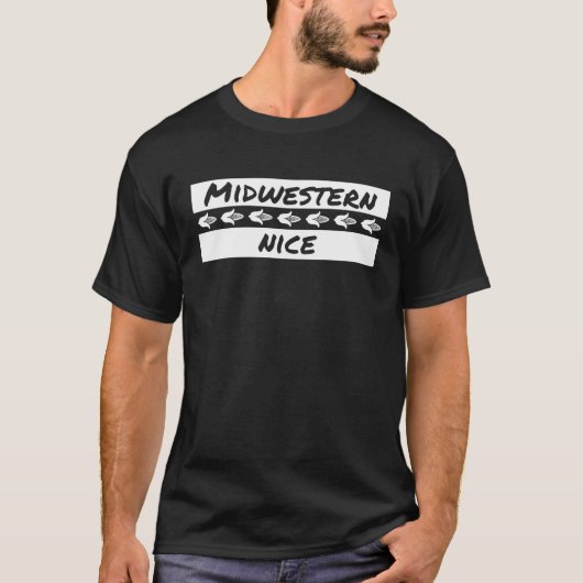 Midwestern Nice Funny Midwest Manners Tシャツ (正面)