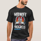 Midwife In Progress Trainee Student Tシャツ (正面)