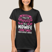 Midwife Obstetric Nurse Expert Advice Birth Tシャツ (正面)