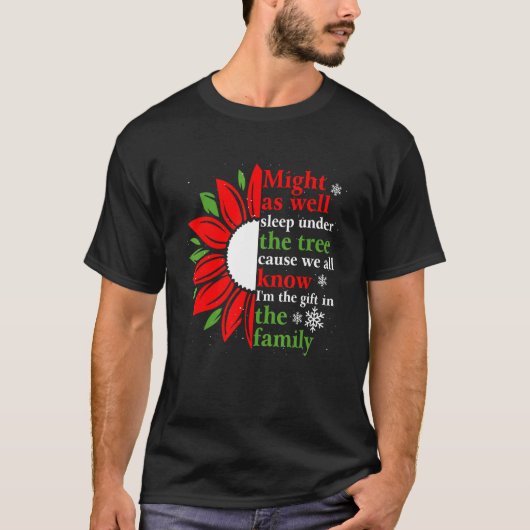 Might As Well Sleep Under The Christmas Tree Favor Tシャツ (正面)