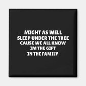 Might As Well Sleep Under The Tree Favorite Child  マグネット (正面)