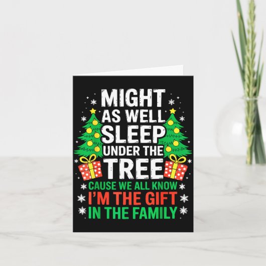 Might As Well Sleep Under The Tree Shirt Christmas カード (正面)