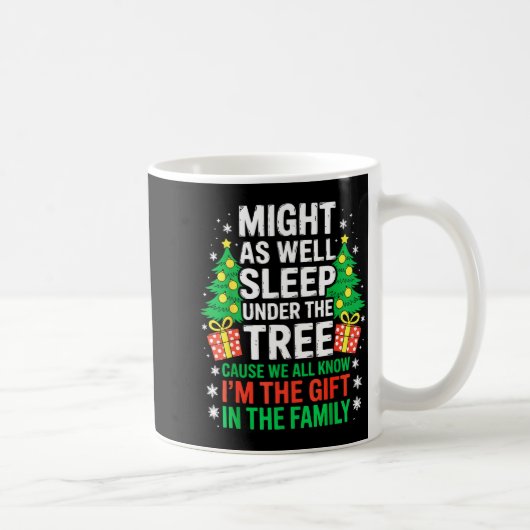 Might As Well Sleep Under The Tree Shirt Christmas コーヒーマグカップ (右)