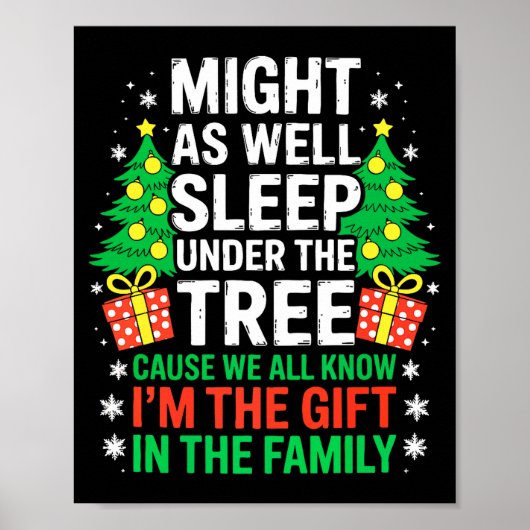 Might As Well Sleep Under The Tree Shirt Christmas ポスター (正面)