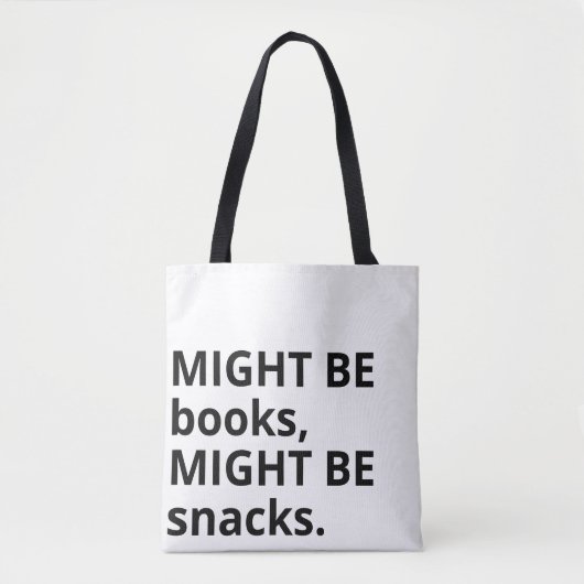 Might Be Books, Might Be Snacks Tote Bag, Snack Lo トートバッグ (正面)