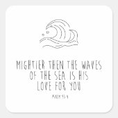 Mightier than the waves of the sea スクエアシール (正面)