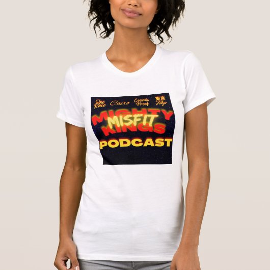Mighty Misfit Kings Podcast Tee Shirt（女性） Tシャツ (正面)