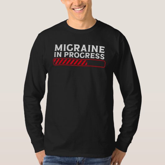Migraine In Progress Migraine Headache Tシャツ (正面)