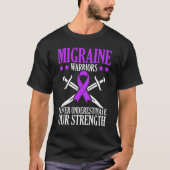 Migrane Warriors Never Underestimate Our Strength Tシャツ (正面)