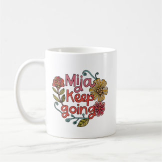 Mija Keep Going | ラティーナの励ましステッカー コーヒーマグカップ