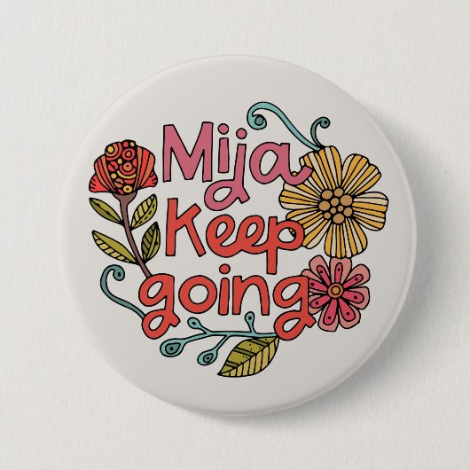 Mija Keep Going | ラティーナの励ましステッカー 缶バッジ (正面)