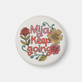 Mija Keep Going | ラティーナ励ましステッカー マグネット