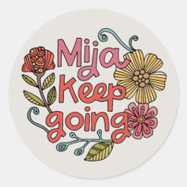 Mija Keep Going | ラティーナ励ましステッカー ラウンドシール