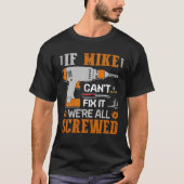 MIKEはもしそれを修正できない我々は全ての間違ったギフトである Tシャツ (正面)