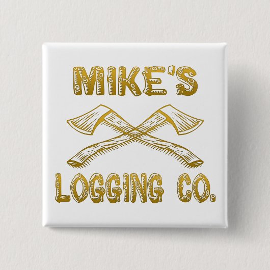 Mike's Logging Companyの 缶バッジ (正面)