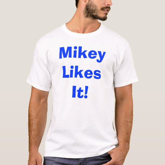 Mikeyはそれを好みます! Tシャツ (正面)