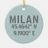 Milan Italy Latitude and Longitude セラミックオーナメント (正面)