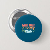 Mile High Anxiety Club Funny Design 缶バッジ (正面&裏面)