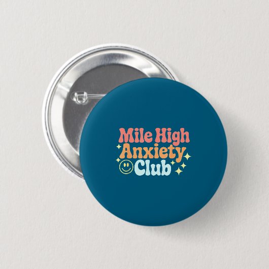 Mile High Anxiety Club Funny Design  缶バッジ (正面&裏面)
